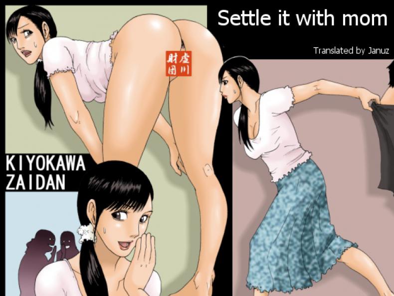 à¸„à¸¸à¸“à¹à¸¡à¹ˆà¸ªà¸­à¸™à¹€à¸ªà¸µà¸¢à¸§ [Kiyokawa Zaidan] Kaa-san de Suma Sechainasai | Settle it with mom