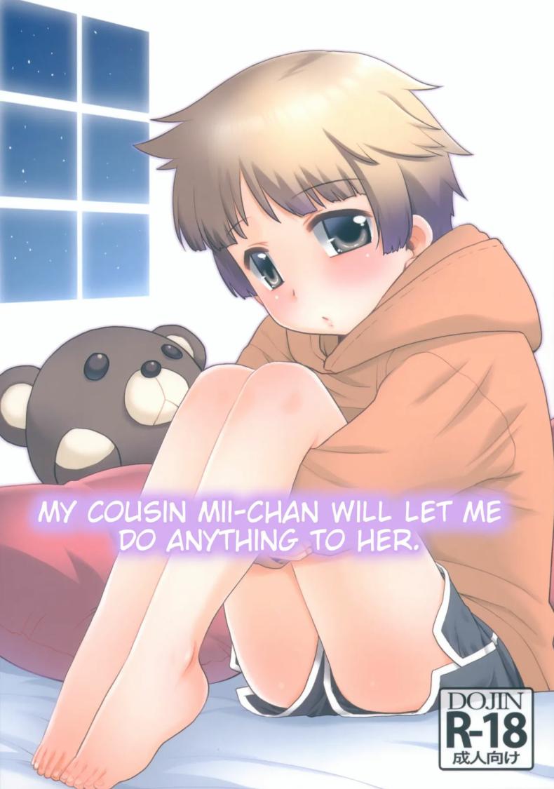 ลูกพี่ลูกน้องของฉัน มิอิจัง ยอมให้ฉันทำอะไรกับเธอก็ได้[T.4.P (Nekogen)] Nandemo Yurushite kureru Itoko no Mii-chan.  My Cousin Mii-chan Will Let Me Do Anything to Her